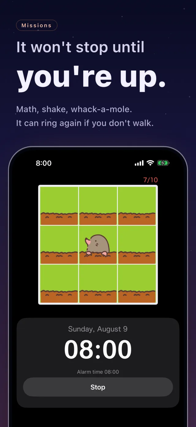 It won't stop until you're up. A whack-a-mole mission